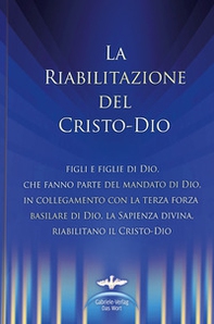 La riabilitazione del Cristo-Dio - Librerie.coop