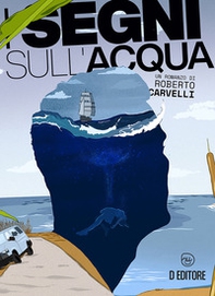 I segni sull'acqua - Librerie.coop I segni sull'acqua - Librerie.coop