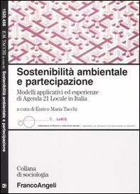Sostenibilità ambientale e partecipazione. Modelli applicativi ed esperienze di Agenda 21 Locale in Italia - Librerie.coop