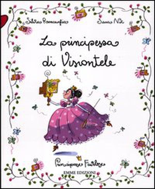La principessa di Visiontele. Principesse favolose - Librerie.coop La principessa di Visiontele. Principesse favolose - Librerie.coop