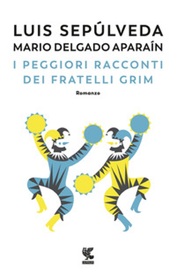 I peggiori racconti dei fratelli Grim - Librerie.coop I peggiori racconti dei fratelli Grim - Librerie.coop