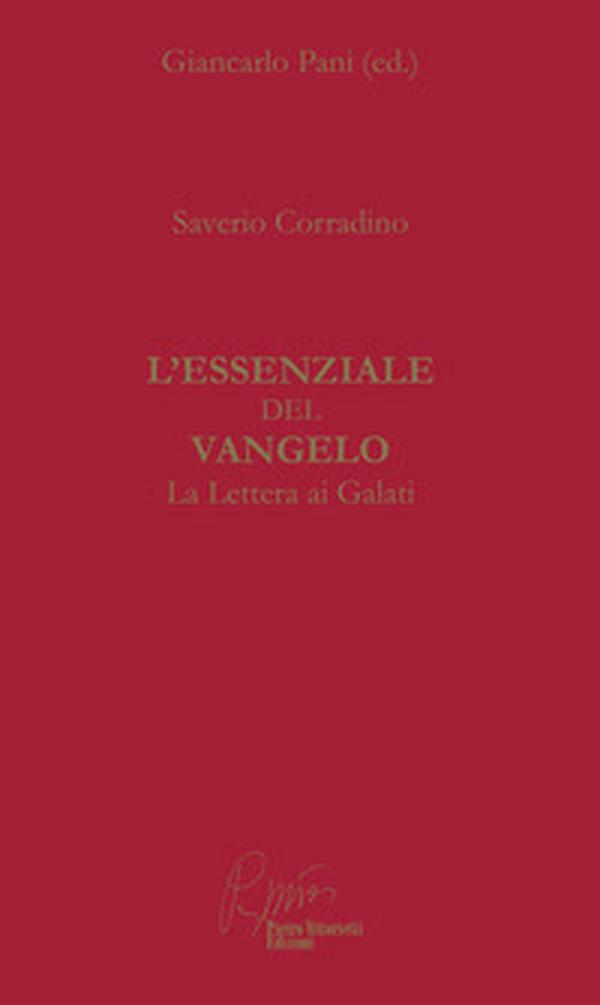 L'essenziale del Vangelo. La lettera ai Galati - Librerie.coop L'essenziale del Vangelo. La lettera ai Galati - Librerie.coop