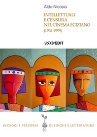 Intellettuali e censura nel cinema egiziano (1952-1999) - Librerie.coop Intellettuali e censura nel cinema egiziano (1952-1999) - Librerie.coop