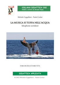 La musica si tuffa nell'acqua. Idrophonie sorridenti - Librerie.coop La musica si tuffa nell'acqua. Idrophonie sorridenti - Librerie.coop