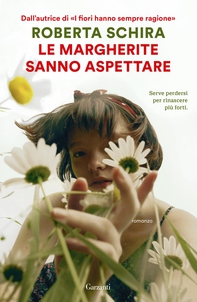Le margherite sanno aspettare - Librerie.coop Le margherite sanno aspettare - Librerie.coop