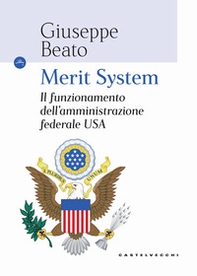 Merit system. Il funzionamento dell'amministrazione federale USA - Librerie.coop