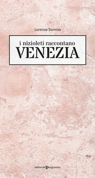 I nizioleti raccontano Venezia - Librerie.coop