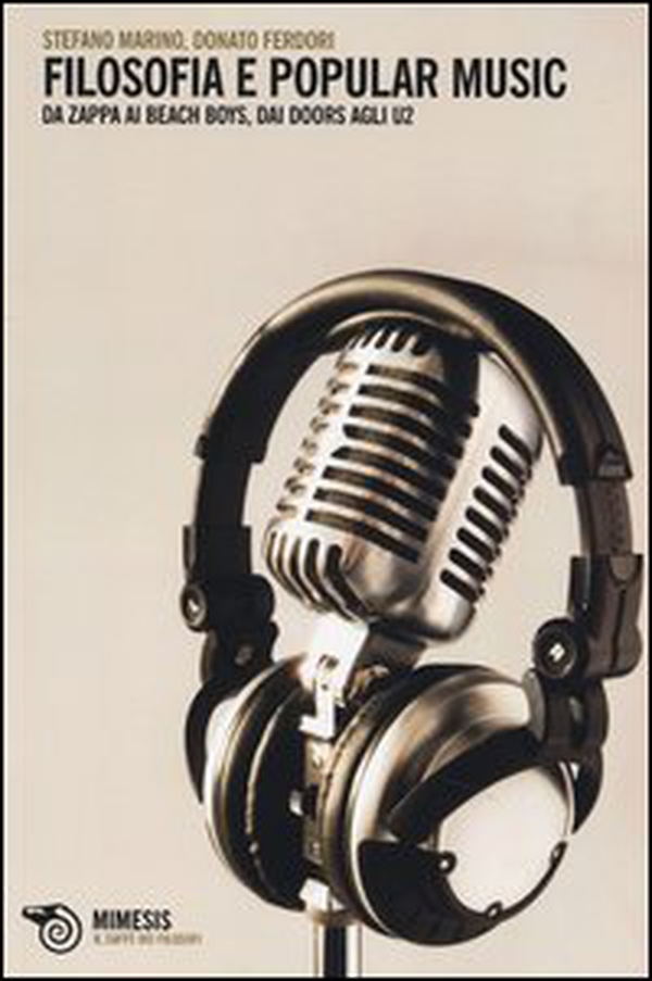 Filosofia e Popular music. Da Zappa ai Beach Boys, dai Doors agli U2 - Librerie.coop