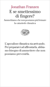 E se smettessimo di fingere? - Librerie.coop E se smettessimo di fingere? - Librerie.coop
