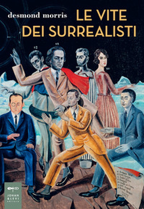 Le vite dei surrealisti - Librerie.coop Le vite dei surrealisti - Librerie.coop
