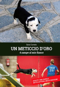 Un meticcio d'oro. 4 zampe al mio fianco - Librerie.coop
