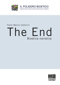 The end. Bioetica narrativa - Librerie.coop