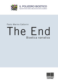 The end. Bioetica narrativa - Librerie.coop The end. Bioetica narrativa - Librerie.coop