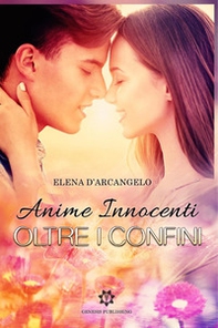 Anime innocenti. Oltre i confini - Librerie.coop