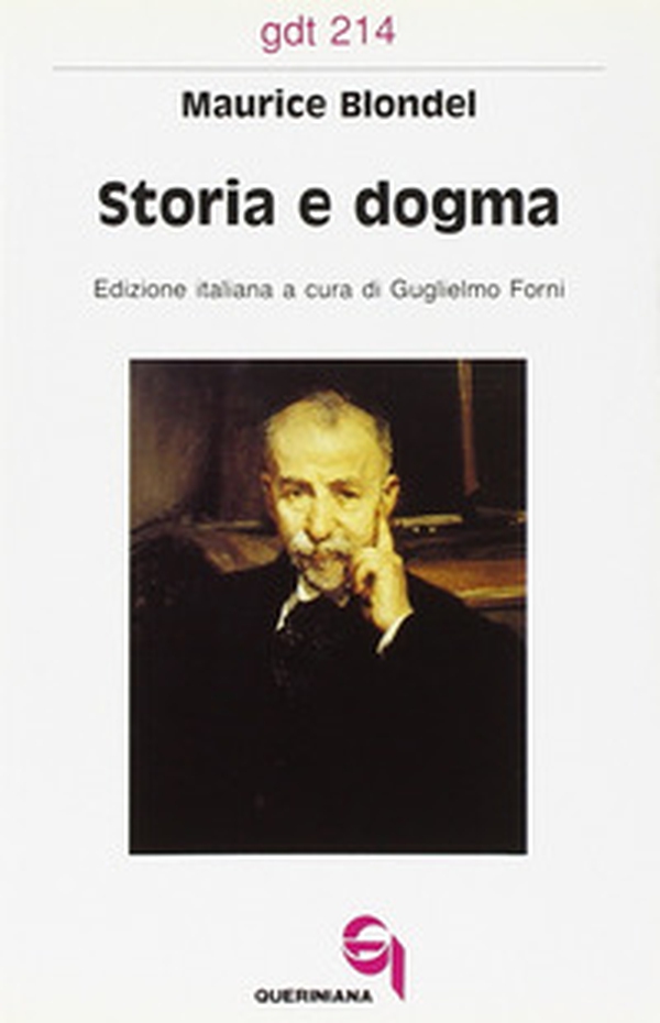 Storia e dogma. Le lacune filosofiche dell'esegesi moderna - Librerie.coop Storia e dogma. Le lacune filosofiche dell'esegesi moderna - Librerie.coop