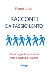 Racconti da passìo lento - Librerie.coop