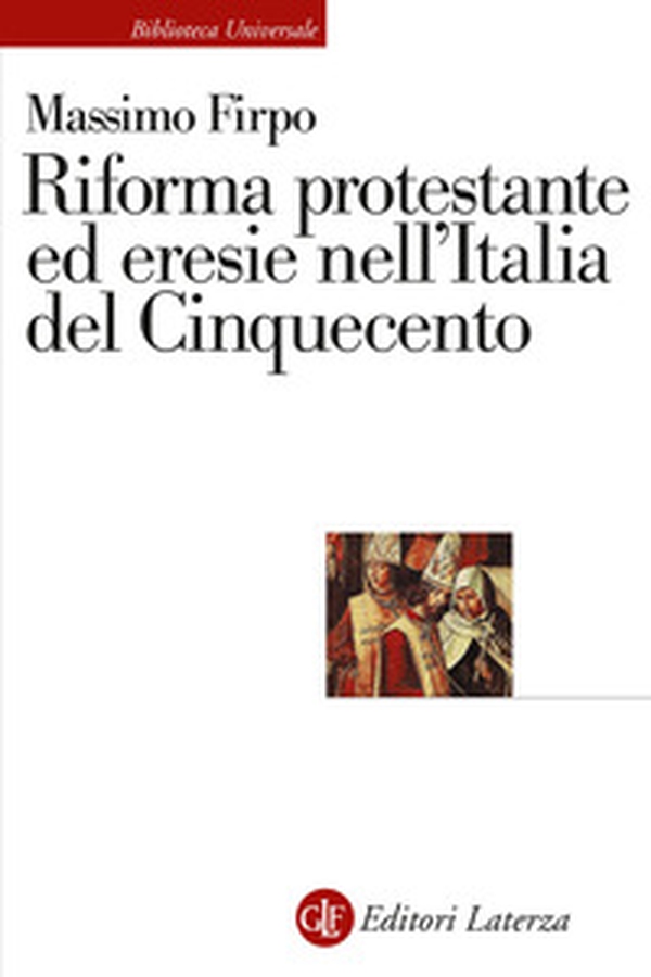 Riforma protestante ed eresie nell'Italia del Cinquecento - Librerie.coop Riforma protestante ed eresie nell'Italia del Cinquecento - Librerie.coop