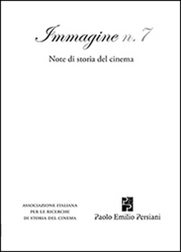 Immagine. Note di storia del cinema - Vol. 7 - Librerie.coop Immagine. Note di storia del cinema - Vol. 7 - Librerie.coop