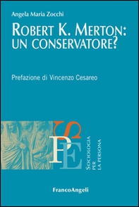 Robert K. Merton: un conservatore? - Librerie.coop