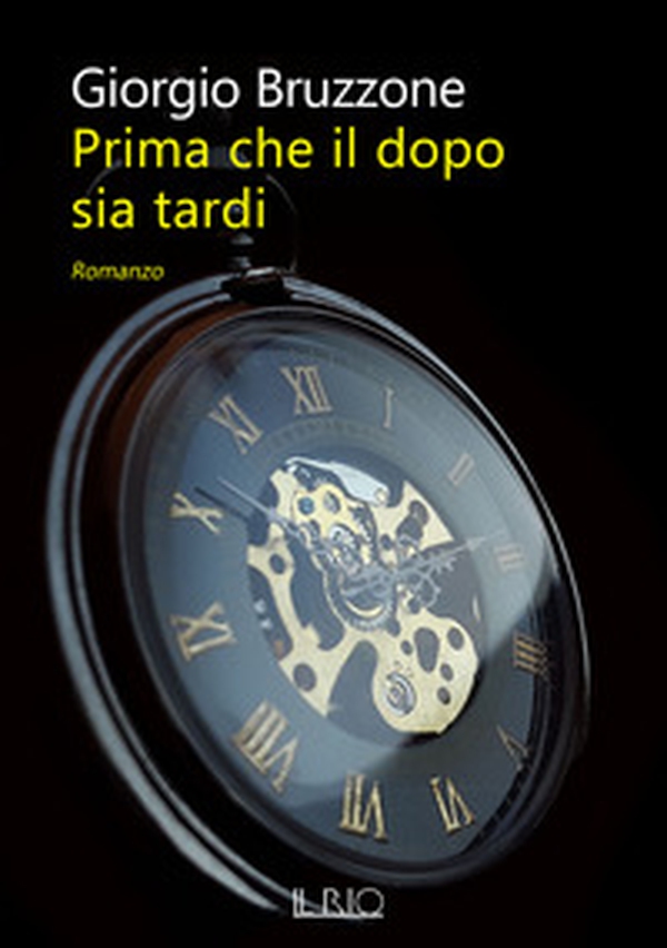 Prima che il dopo sia tardi - Librerie.coop Prima che il dopo sia tardi - Librerie.coop