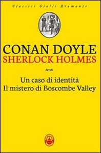Sherlock Holmes: Un caso di identità-Il mistero di Boscombe Valley - Librerie.coop Sherlock Holmes: Un caso di identità-Il mistero di Boscombe Valley - Librerie.coop