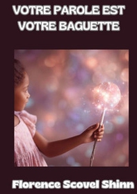 Votre parole est votre baguette - Librerie.coop Votre parole est votre baguette - Librerie.coop