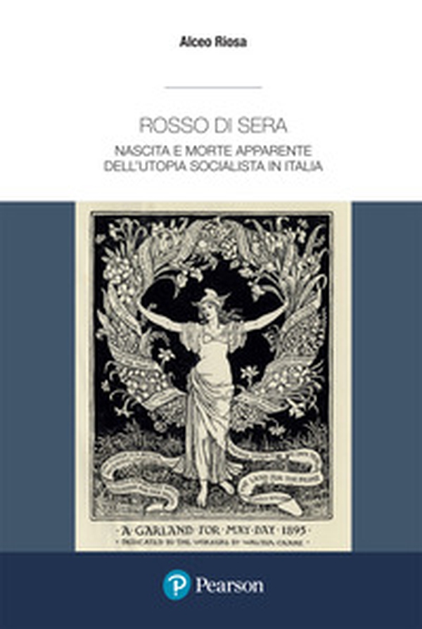 Rosso di sera. Nascita e morte apparente dell'utopia socialista in Italia. Un secolo di storia, tradizione e cultura di un grande movimento politico - Librerie.coop Rosso di sera. Nascita e morte apparente dell'utopia socialista in Italia. Un secolo di storia, tradizione e cultura di un grande movimento politico - Librerie.coop