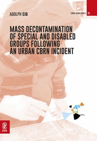 Mass Decontamination of Special and Disabled Groups Following an Urban CBRN Incident - Librerie.coop