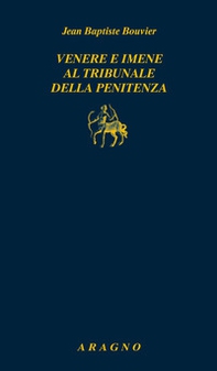 Venere e imene al tribunale della penitenza. Manuale dei confessori - Librerie.coop