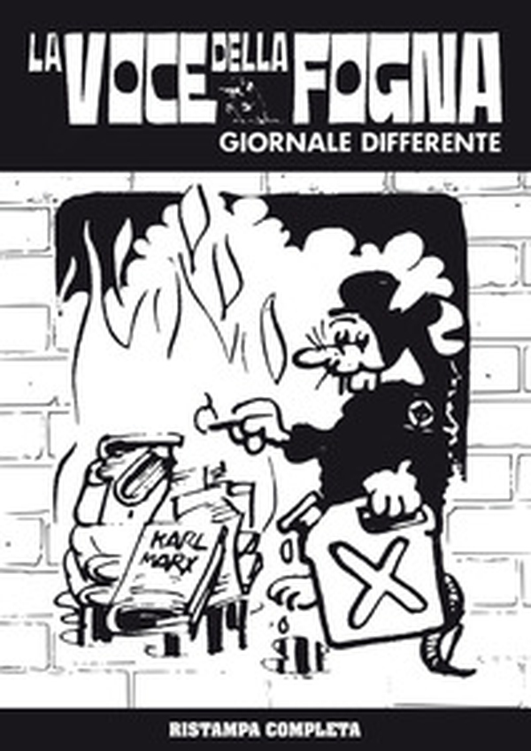 La voce della fogna. Giornale differente (1974-1983) - Librerie.coop