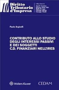 Contributo allo studio degli interessi passivi e dei soggetti c.d. finanziari nell'Ires - Librerie.coop