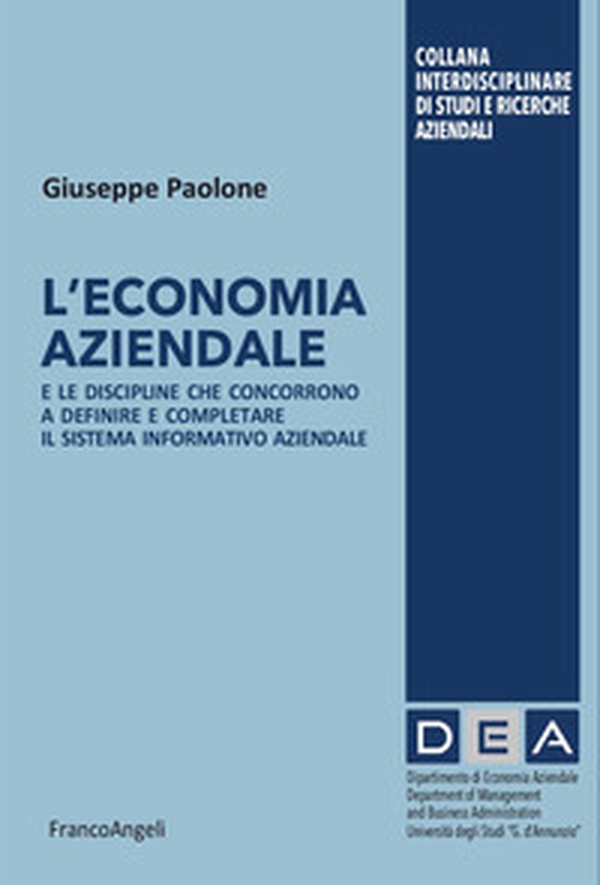L'economia aziendale. E le discipline che concorrono a definire e completare il sistema informativo aziendale - Librerie.coop L'economia aziendale. E le discipline che concorrono a definire e completare il sistema informativo aziendale - Librerie.coop