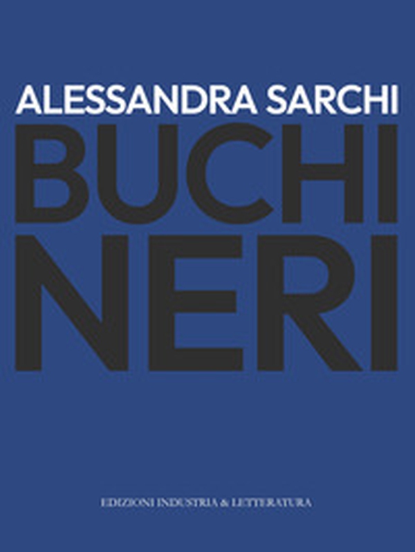 Buchi neri - Librerie.coop Buchi neri - Librerie.coop