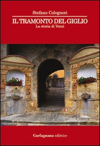 Il tramonto del Giglio. La storia di Verni - Librerie.coop