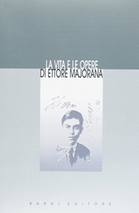 La vita e le opere di Ettore Majorana (rist. anast.) - Librerie.coop La vita e le opere di Ettore Majorana (rist. anast.) - Librerie.coop