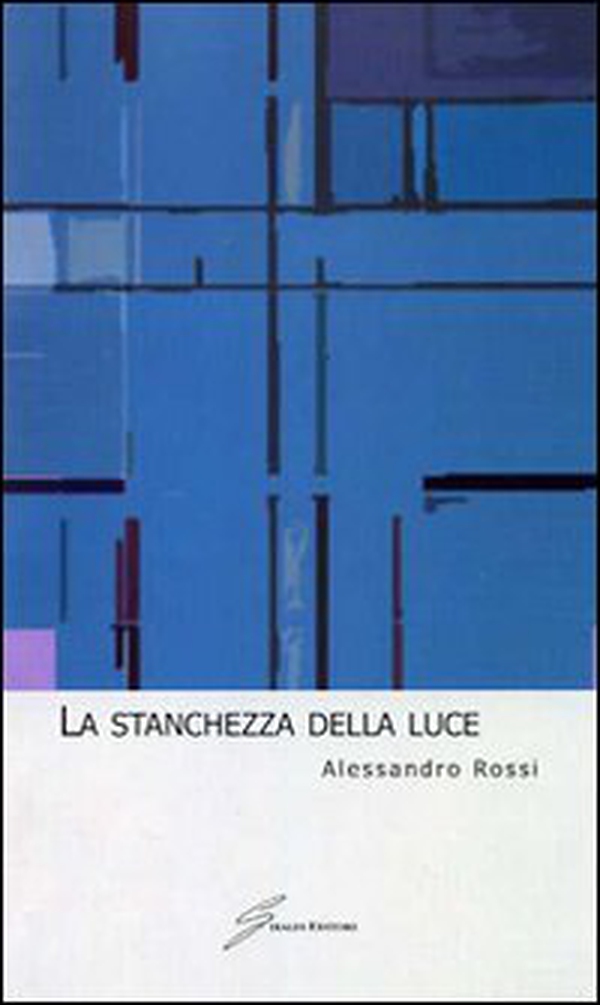 La stanchezza della luce - Librerie.coop La stanchezza della luce - Librerie.coop