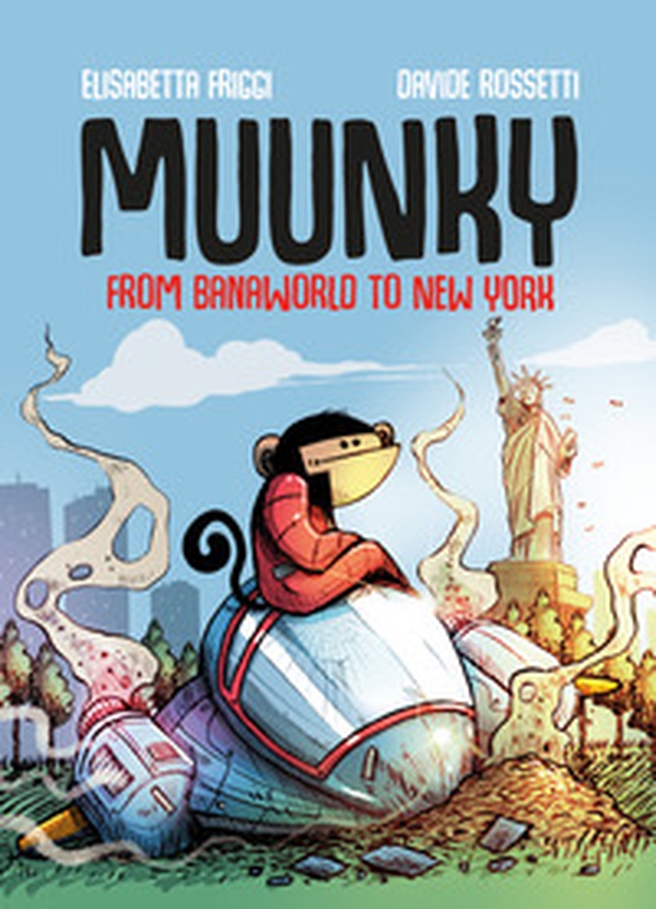 Muunky. From Banaworld to New York - Librerie.coop Muunky. From Banaworld to New York - Librerie.coop