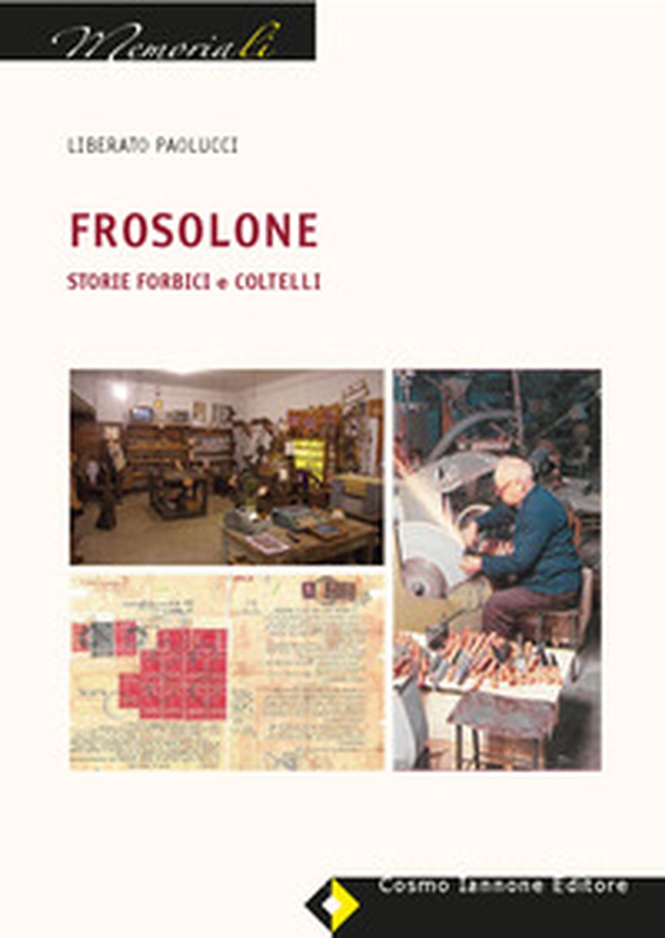 Frosolone. Storie, forbici e coltelli - Librerie.coop Frosolone. Storie, forbici e coltelli - Librerie.coop