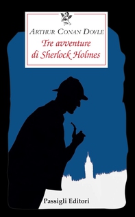 TRE AVVENTURE DI SHERLOCK HOLMES - Librerie.coop TRE AVVENTURE DI SHERLOCK HOLMES - Librerie.coop