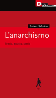 L'anarchismo. Teoria, pratica, storia - Librerie.coop