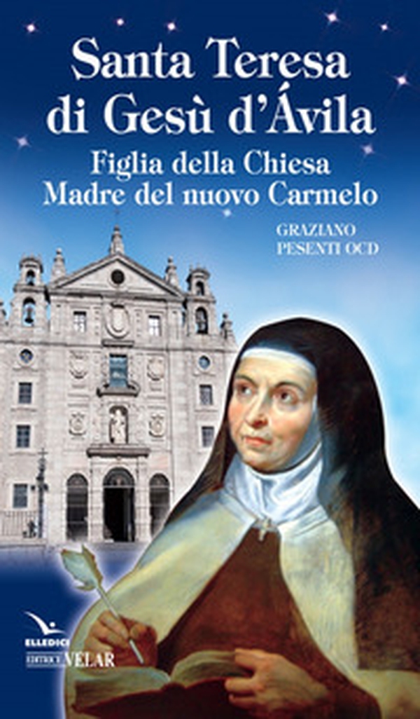 Santa Teresa di Gesù d'Ávila. Figlia della Chiesa Madre del nuovo Carmelo - Librerie.coop