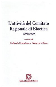 L'attività del Comitato regionale di bioetica 1998-1999 - Librerie.coop