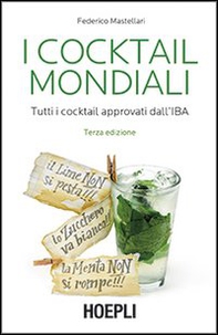 I cocktail mondiali. Tutti i cocktail approvati dall'IBA - Librerie.coop