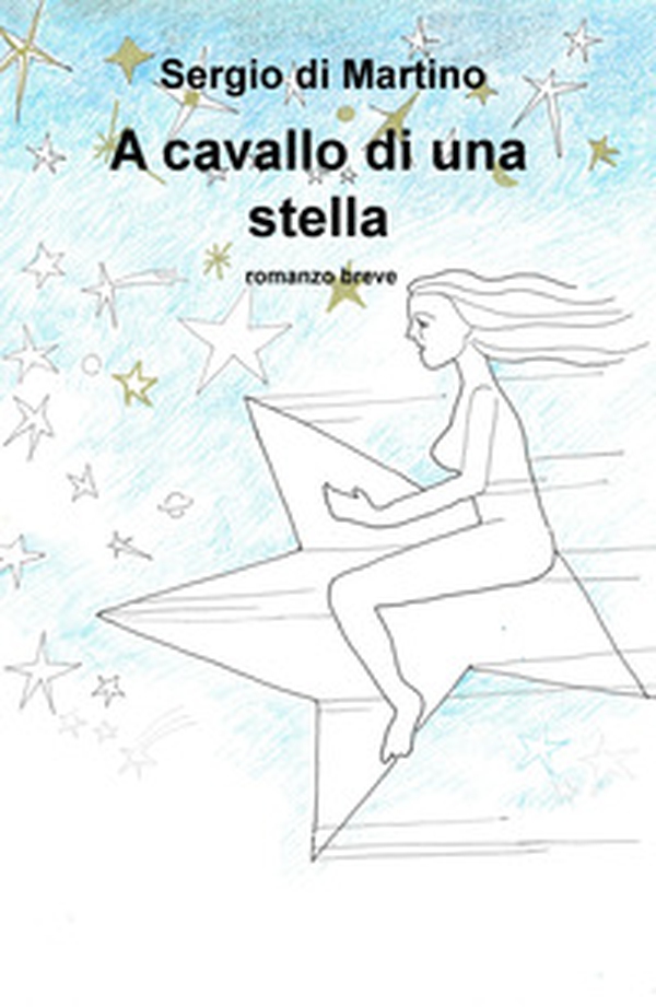 A cavallo di una stella - Librerie.coop A cavallo di una stella - Librerie.coop