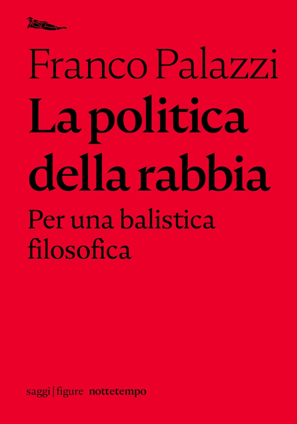 La politica della rabbia. - Librerie.coop La politica della rabbia. - Librerie.coop