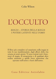 L'occulto. Magia. Storia della magia. I poteri latenti dell'uomo - Librerie.coop L'occulto. Magia. Storia della magia. I poteri latenti dell'uomo - Librerie.coop