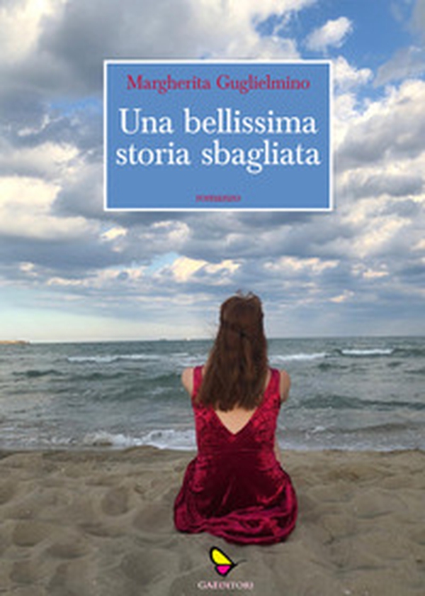 Una bellissima storia sbagliata - Librerie.coop Una bellissima storia sbagliata - Librerie.coop