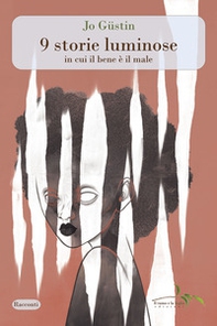 9 storie luminose in cui il bene è il male - Librerie.coop