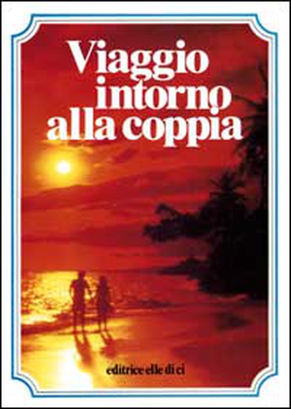 Viaggio intorno alla coppia - Librerie.coop Viaggio intorno alla coppia - Librerie.coop