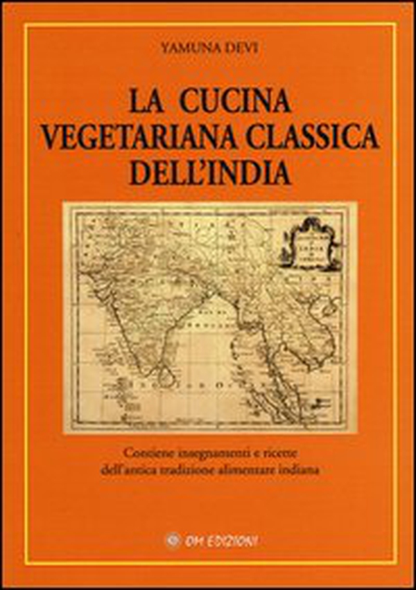 La cucina vegetariana classica dell'India - Librerie.coop La cucina vegetariana classica dell'India - Librerie.coop